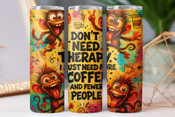Funny Quote Tumbler Artwork Design 20oz for Tumbler Wraps Graphics
